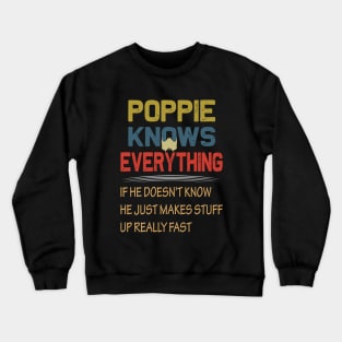 poppie knows everything..fathers day gift Crewneck Sweatshirt